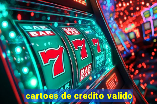 cartoes de credito valido